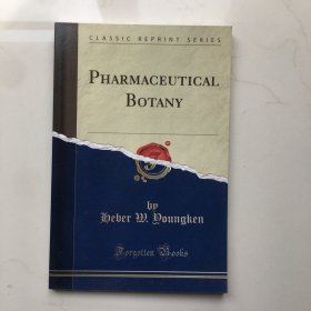 Classic Reprint Series Pharmaceutical Botany  经典再版系列药用植物学   1914版重印本