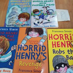 FRANCESCA SIMON:HORRID HENRY’S REVENAE/HORRID HENRY TRICKS THE TOOTH FAIRY/HORRID HENRY ROBS THE BANK/HORRID HENRY AND THE MUMMY’S CURSE/HORRID HENRY AND THE FOOTBALL FIEND（5本合售）