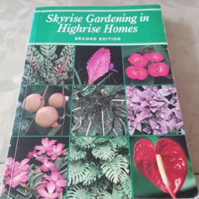 Skyrise Gardening in Highrise Homes Second Edition