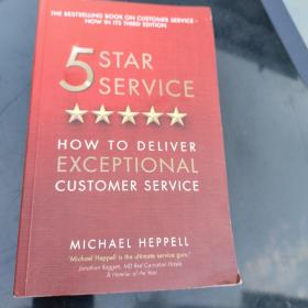 Five Star Service: How to Deliver Exceptional Customer Service （Third Edition）