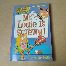 My Weird School #20: Mr. Louie Is Screwy![疯狂学校#20：路易先生神经兮兮的的！]