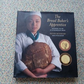 The Bread Baker's Apprentice: Mastering the Art of Extraordinary Bread