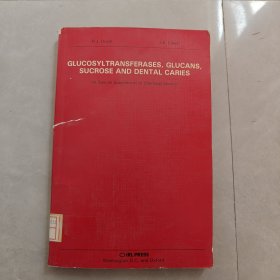 GLUCOSYLTRANSFERASES, GLUCANS, GLUCANS, SUCROSE AND DENTAL CARIES（葡糖基转移酶、葡聚糖、葡聚糖、蔗糖与龋齿）英文版