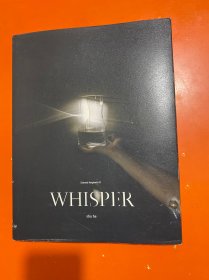 WHISPER（8开精装 扉页有签名）