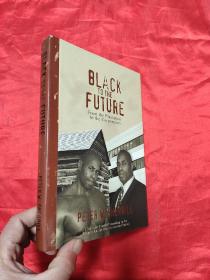 Black to the Future: From the Plantation to the Corporation    （小16开，硬精装） 【详见图】