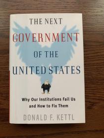 The Next Government of the United States: Why Our Institutions Fail Us and How to Fix Them