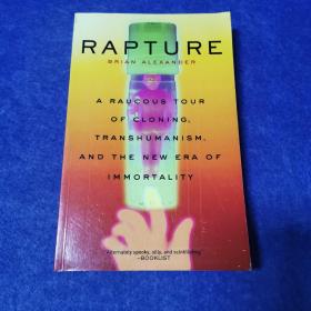 英文原版图书Rapture:a raucous tour of cloning transhumanism and the new era of immorality 狂喜:克隆的喧嚣之旅超人类主义和不道德的新时代，生物技术如何成为新的宗教