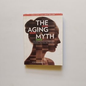 衰老的迷思The Aging Myth：Unlocking the Mysteries of Looking and Feeling Young