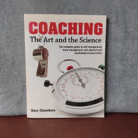 Coaching: The Art and the Science -- The Complete Guide to Self Management, Team Management, and Physical and Psychological Prep【英文原版，包邮】