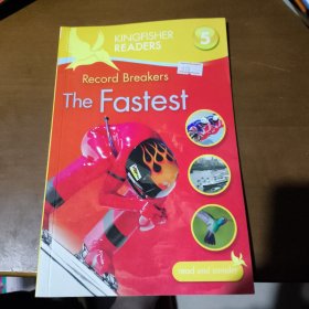 Kingfisher Readers: Record Breakers - the Fastest (Level 5: Reading Fluently)[记录打破者-最快者]