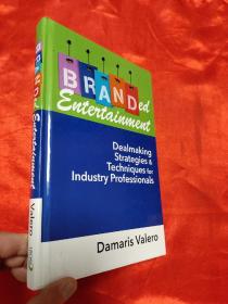 Branded Entertainment: Dealmaking Strategi... （小16开，硬精装） 【详见图】