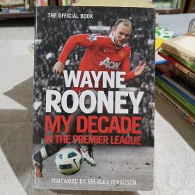 WayneRooney:MyDecadeinthePremierLeague