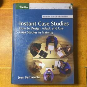 Instant Case Studies: How to Design, Adapt, and Use Case Studies in Training 即使案例研究，如何在培训中设计 调整和使用案例研究