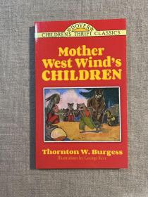 Mother West Wind's Children (Dover Children's Thrift Classics) 西风妈妈的孩子们【桑顿·伯吉斯作品。英文版，黑白插图】