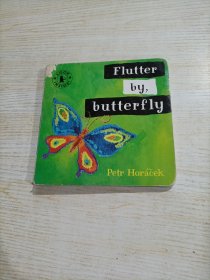 Flutter by,butterfly（纸板书，有瑕疵）