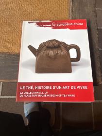 LE THE: HISTOIRE D\'UN ART DE VIVRE  2009年 罗桂祥 茶具文物馆 法国 茶具展览 K S LO COLLECTION