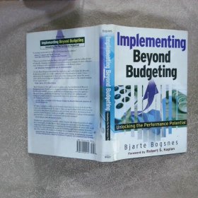 Implementing Beyond Budgeting：Unlocking the Performance Potential 超越预算实施：释放绩效潜力