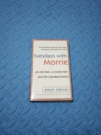 Tuesdays with Morrie：An Old Man, a Young Man, and Life's Greatest Lesson