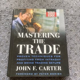 Mastering the Trade：Proven Techniques for Profiting from Intraday and Swing Trading Setups