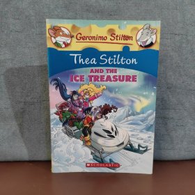 Thea Stilton and the Ice Treasure (Thea Stilton #9): A Geronimo Stilton Adventure【英文原版】