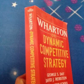 Wharton on Dynamic Competitive Strategy[Wharton论动态竞争策略]