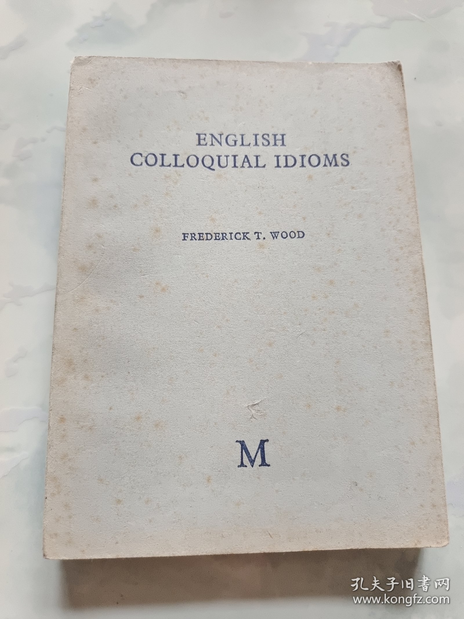 ENGLISHCOLLOQUIAL IDIOMS 英语通俗成语词典英文版