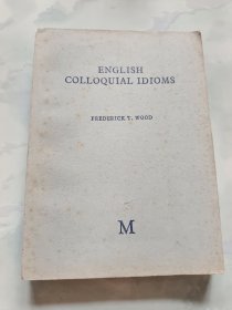 ENGLISHCOLLOQUIAL IDIOMS 英语通俗成语词典英文版