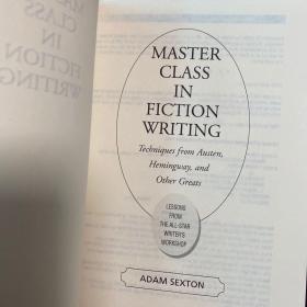 Master class in fiction writing techniques from austen Hemingway and other greats文学大师的小说写作技巧 英文原版