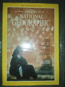 National Geographic July 1988 国家地理杂志英文版1988年7月