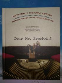 Dear Mr. President: Letters to the Oval Office from the Files of the National Archives-尊敬的总统先生：国家档案馆给椭圆形办公室的信(罕见精装大开本)