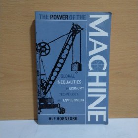 The Power of the Machine: Global Inequalities of Economy, Technology, and Environment 【英文原版】