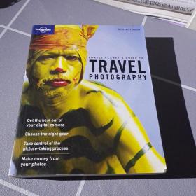 Lonely Planet: Travel Photography孤独星球：旅行摄影