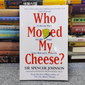 Who Moved My Cheese?：An Amazing Way to Deal with Change in Your Work and in Your Life