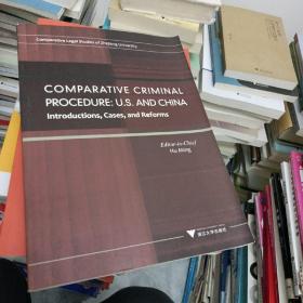 Comparative Criminal Procedure: U.S. and China—Introductions, Cases, and Reforms（比较刑事诉讼程序）