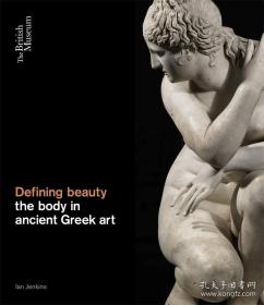 Defining Beauty: The Body in Ancient Greek Art 古希腊艺术中的身体
