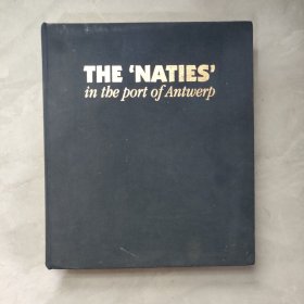 THE 'NATIES' IN THE PORT OF ANTWERP SIX CENTURIES OF ACTIVITY IN CITY AND PORT 安特衛(wèi)普港的“納蒂斯”城市和港口的六個(gè)世紀(jì)活動(dòng)