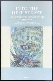 Jennie Feldman & Stephen Romer, editors《Into the Deep Street: Seven Modern French Poets, 1938-2008》