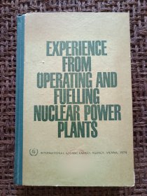 Experience from Operation and Fuelling Nuclear Power Plants 〔核电站运行和装料经验〕〔目录见图〕