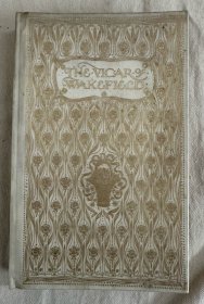 豪华羊犊皮精装：The Vicar of Wakefield 《威克斐牧师传》1904年初版豪华烫金vellum羊犊皮封面特装本， 插画大师C. E. Brock 绘本豪华满堂烫金精装古董书 24张早期套色插图 品相绝佳
