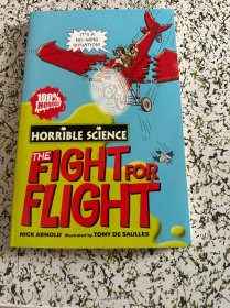 【外文原版】Horrible science The fight for
flight