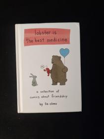 Lobster Is the Best Medicine: A Collection of Comics About Friendship [Hardcover]龙虾是良药（《你今天真好看》姊妹篇）