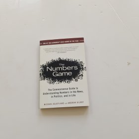The Numbers Game: The Commonsense Guide to Understanding Numbers in the News, in Politics, and in L ife【英文原版】