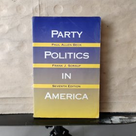 美国政党政治（第七版）PARTY POLITICS IN AMERICA (SEVENTH EDITION)