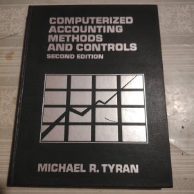 COMPUTERIZEO ACCOUNTING METHODS AND CONTROLS SECOND EDITION电子计算机计算方法及控制（管理）（第二版）