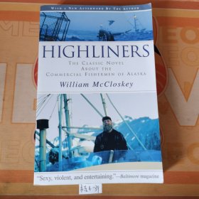 Highliners : The Classic Novel About the Commercial Fishermen of Alaska  