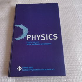 PHYSICS Physics research:topics, significance and prospects 英文原版 A report to society, policy-makers and industry English Edition