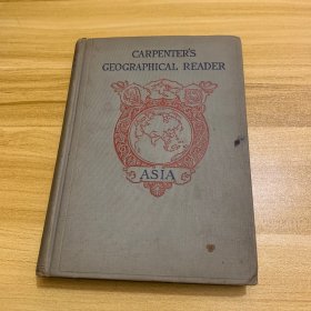 CARPENTER‘S GEOGRAPHICAL PEADER ASIA 亚洲地区100多年前风土人情 社会状态 地理风景等 包括中国清朝 日本 缅甸 朝鲜 伊朗 泰国 沙特阿拉伯等亚洲国家 英文原版 FRANK G.CARPENTER 作品 1897年初版出版 内含上百幅精美历史图片 众多地图图片 不可多得的百年前地理资料 此书存世量极少 大稀缺本 100多年前中国清朝时期古籍 美品 孔网独享