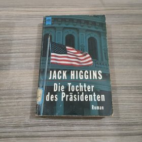 JACK HIGGINS Die Tochter des Prasidenten