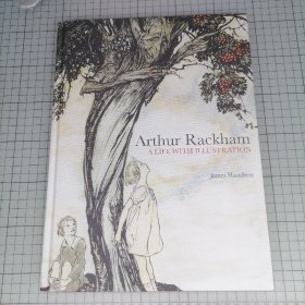 英文版 Arthur Rackham: A Life with Illustration     James Hamilton 亚瑟·拉克汉/亚瑟·拉克姆 插画的一生/插画人生 画集资料集