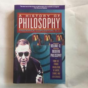 A History of Philosophy, Volume 9 Volume IX: Modern Philosophy from the French Revolution to Sartre, Camus, and Levi-Strauss